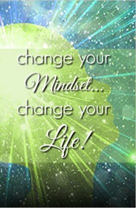Change your Mindset...Change your Life!